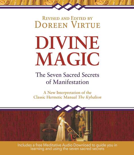 Divine Magic: the Seven Sacred Secrets of Manifestation image 0